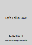 Paperback Let's Fall in Love Book