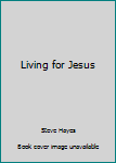 Living for Jesus