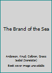 Hardcover The Brand of the Sea Book