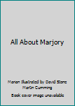 Hardcover All About Marjory Book