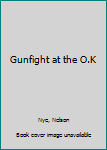 Gunfight at the O.K. Corral