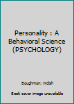 Hardcover Personality : A Behavioral Science (PSYCHOLOGY) Book