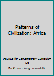 Hardcover Patterns of Civilization: Africa Book