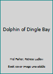 Paperback Dolphin of Dingle Bay Book