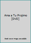 Ama a Tu Projimo