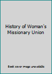 Hardcover History of Woman's Missionary Union Book