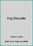 Dog Etiquette