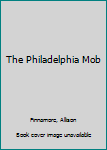 Paperback The Philadelphia Mob Book