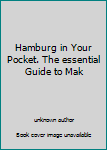 Perfect Paperback Hamburg in Your Pocket. The essential Guide to Mak Book