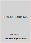 Hardcover BOW AND ARROWS Book