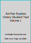 Paperback Act Pan Explore Victory Student Text Volume 1 Book