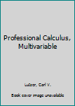 Hardcover Professional Calculus, Multivariable Book