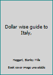 Unknown Binding Dollar wise guide to Italy, Book