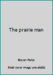 Paperback The prairie man Book