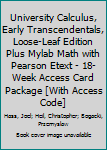 Loose Leaf University Calculus, Early Transcendentals, Loose-Leaf Edition Plus Mylab Math with Pearson Etext - 18-Week Access Card Package [With Access Code] Book