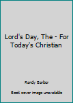 Paperback Lord's Day, The - For Today's Christian Book