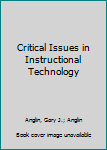 Hardcover Critical Issues in Instructional Technology Book