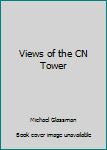 Hardcover Views of the CN Tower Book