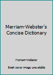 Hardcover Merriam-Webster's Concise Dictionary [Large Print] Book