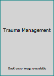Trauma Management