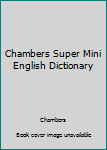 Paperback Chambers Super Mini English Dictionary Book