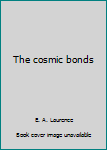 Paperback The cosmic bonds Book