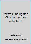 Hardcover Poems (The Agatha Christie mystery collection) Book