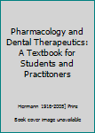 Hardcover Pharmacology and Dental Therapeutics: A Textbook for Students and Practitoners Book