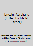 Hardcover Lincoln, Abraham. (Edited by Ida M. Tarbell) Book