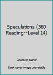 Unknown Binding Speculations (360 Reading--Level 14) Book