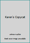Karen's Copycat
