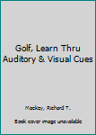 Paperback Golf, Learn Thru Auditory & Visual Cues Book