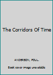 Paperback The Corridors Of Time Book