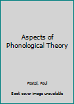 Hardcover Aspects of Phonological Theory Book