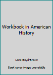 Paperback Workbook in American History Book