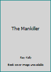 Unknown Binding The Mankiller Book
