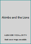 Paperback Akimbo and the Lions Book