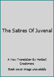 Paperback The Satires Of Juvenal Book