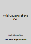 Hardcover Wild Cousins of the Cat Book