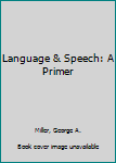 Paperback Language & Speech: A Primer Book