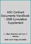 Unknown Binding AGC Contract Documents Handbook - 2008 Cumulative Supplement Book