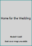 Hardcover Home for the Wedding [Large Print] Book