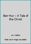 Paperback Ben-Hur : A Tale of the Christ Book