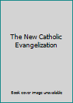 Paperback The New Catholic Evangelization Book