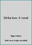 Paperback Strike two: A novel Book