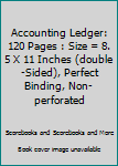 Paperback Accounting Ledger: 120 Pages : Size = 8. 5 X 11 Inches (double-Sided), Perfect Binding, Non-perforated Book