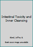 Paperback Intestinal Toxicity and Inner Cleansing Book