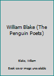 Mass Market Paperback William Blake (The Penguin Poets) Book