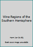 Hardcover Wine Regions of the Southern Hemisphere Book