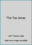 Perfect Paperback The Tao Jones Book